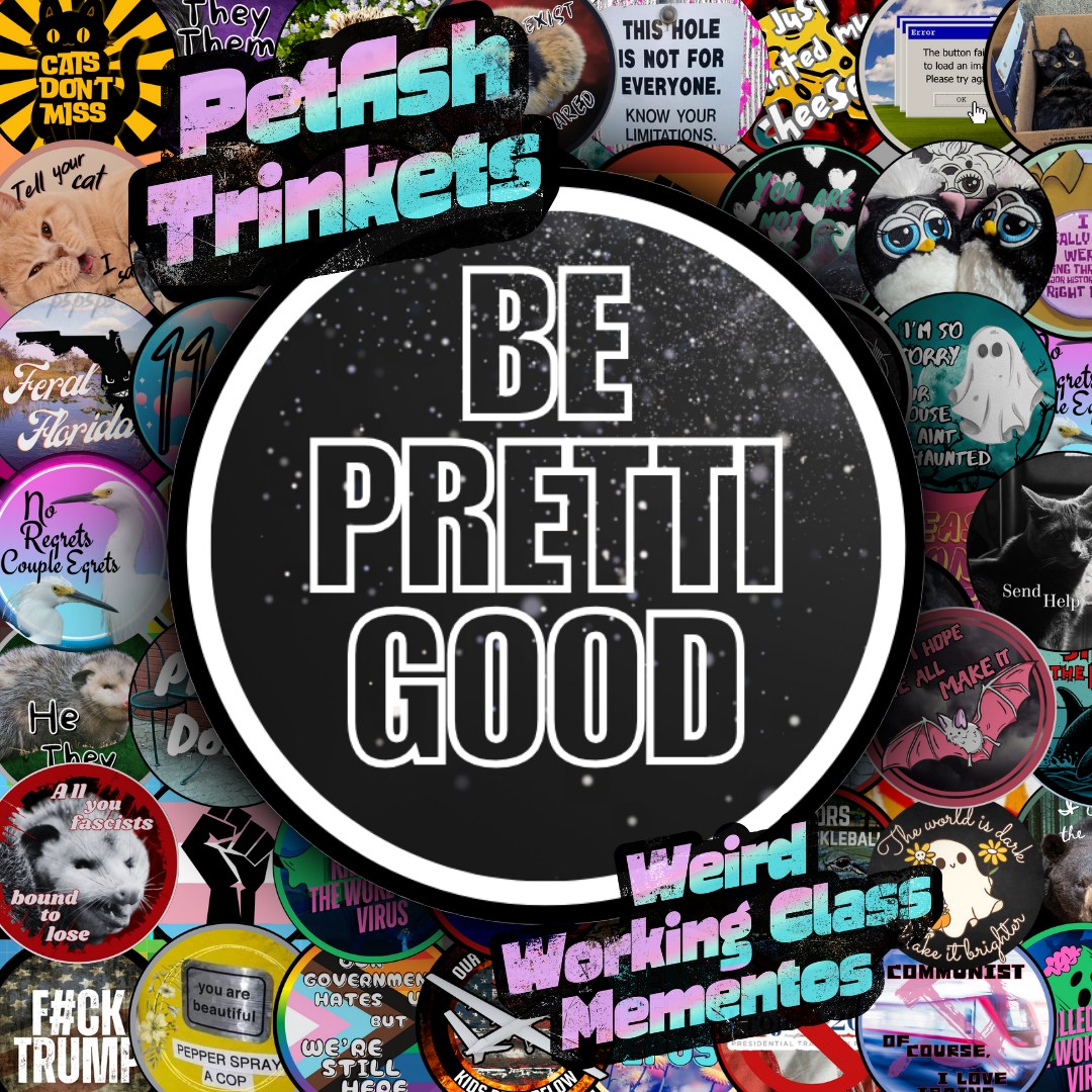 Be Pretti Good 1.75in Buttons