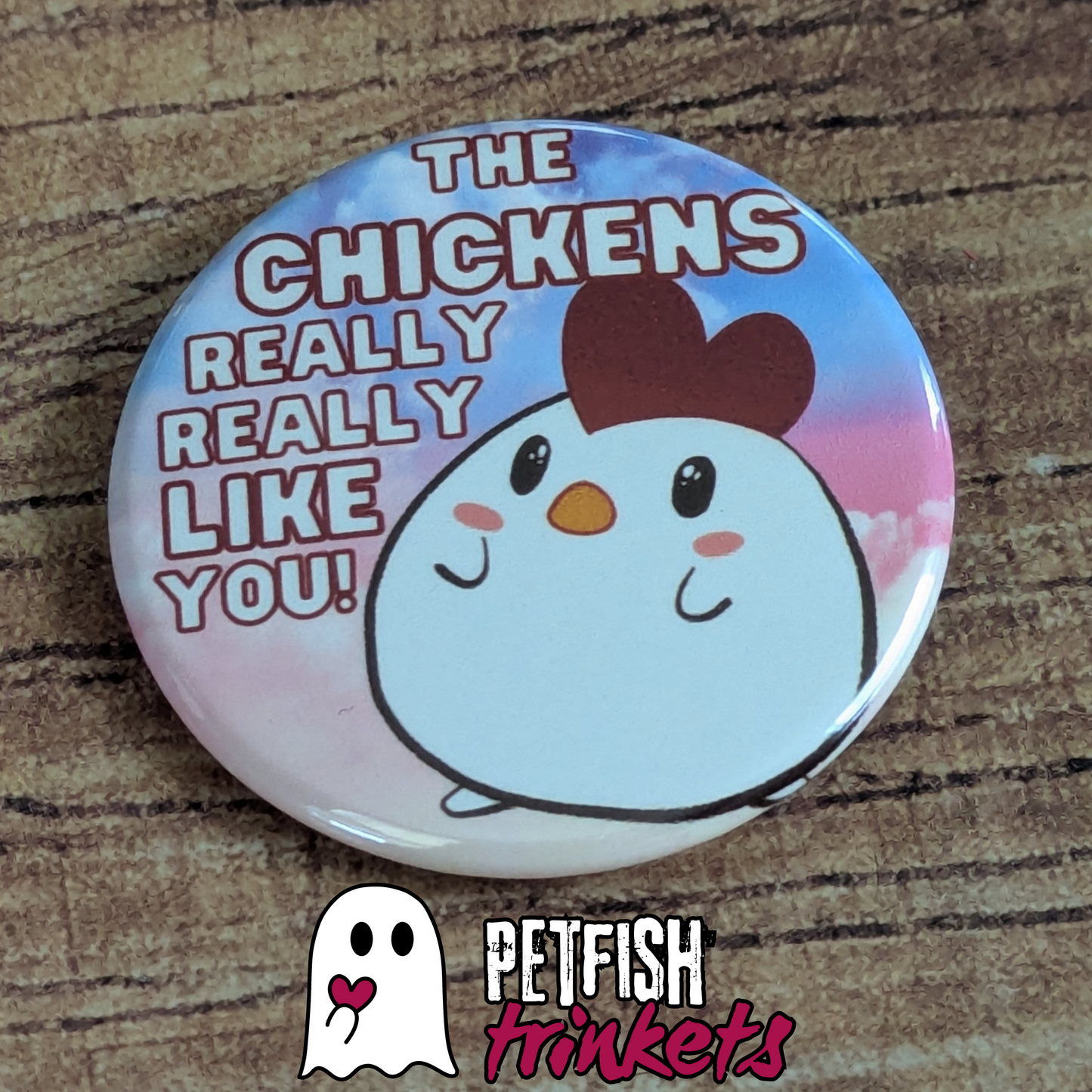 Chickens Like You 1.75in Buttons