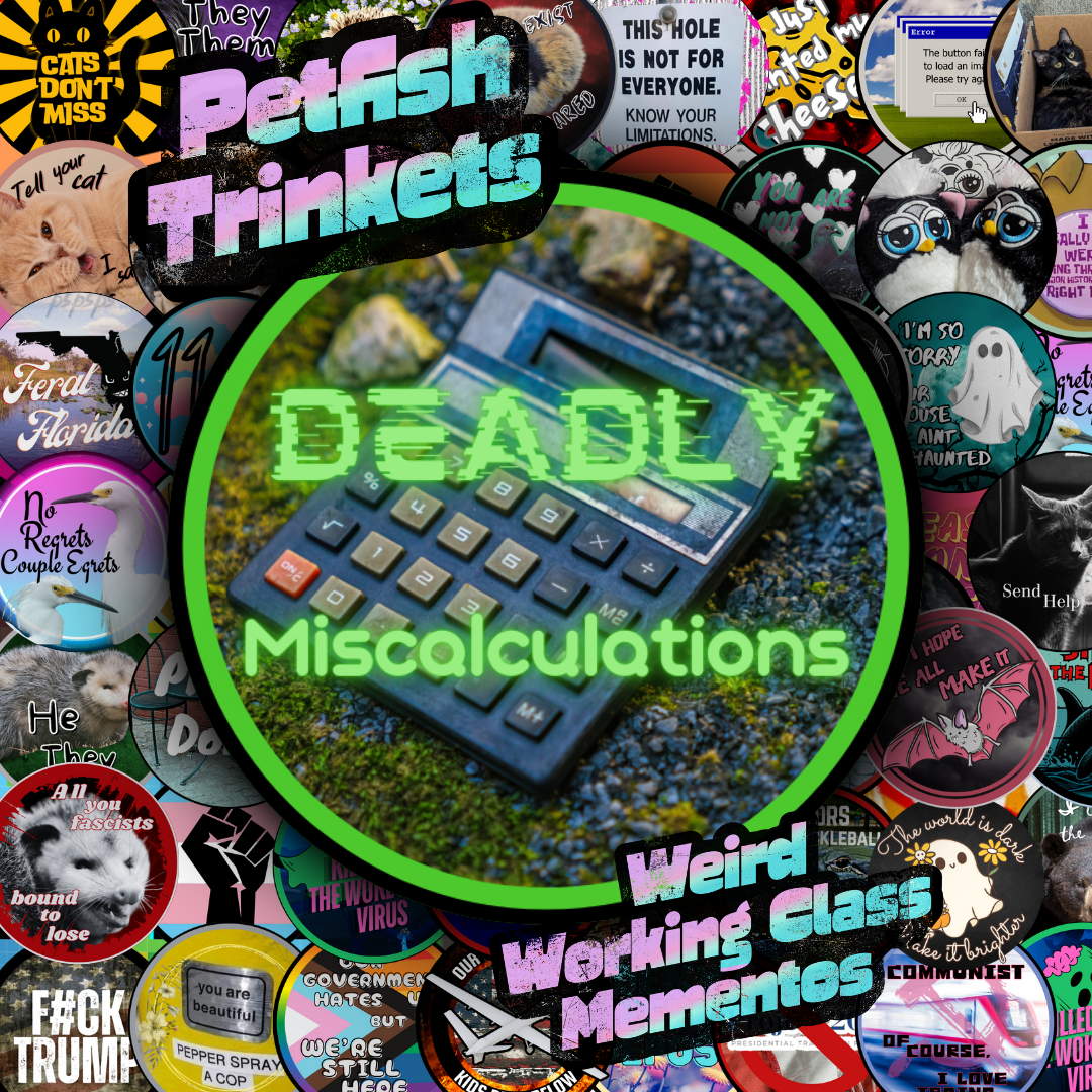 Deadly Miscalculations 1.75in Buttons