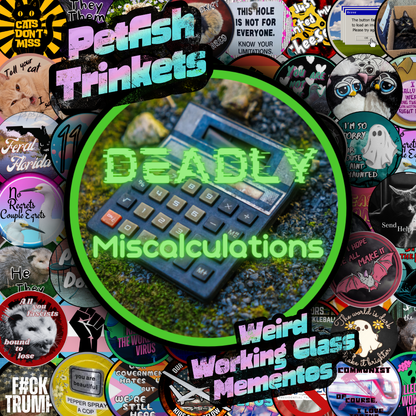 Deadly Miscalculations 1.75in Buttons