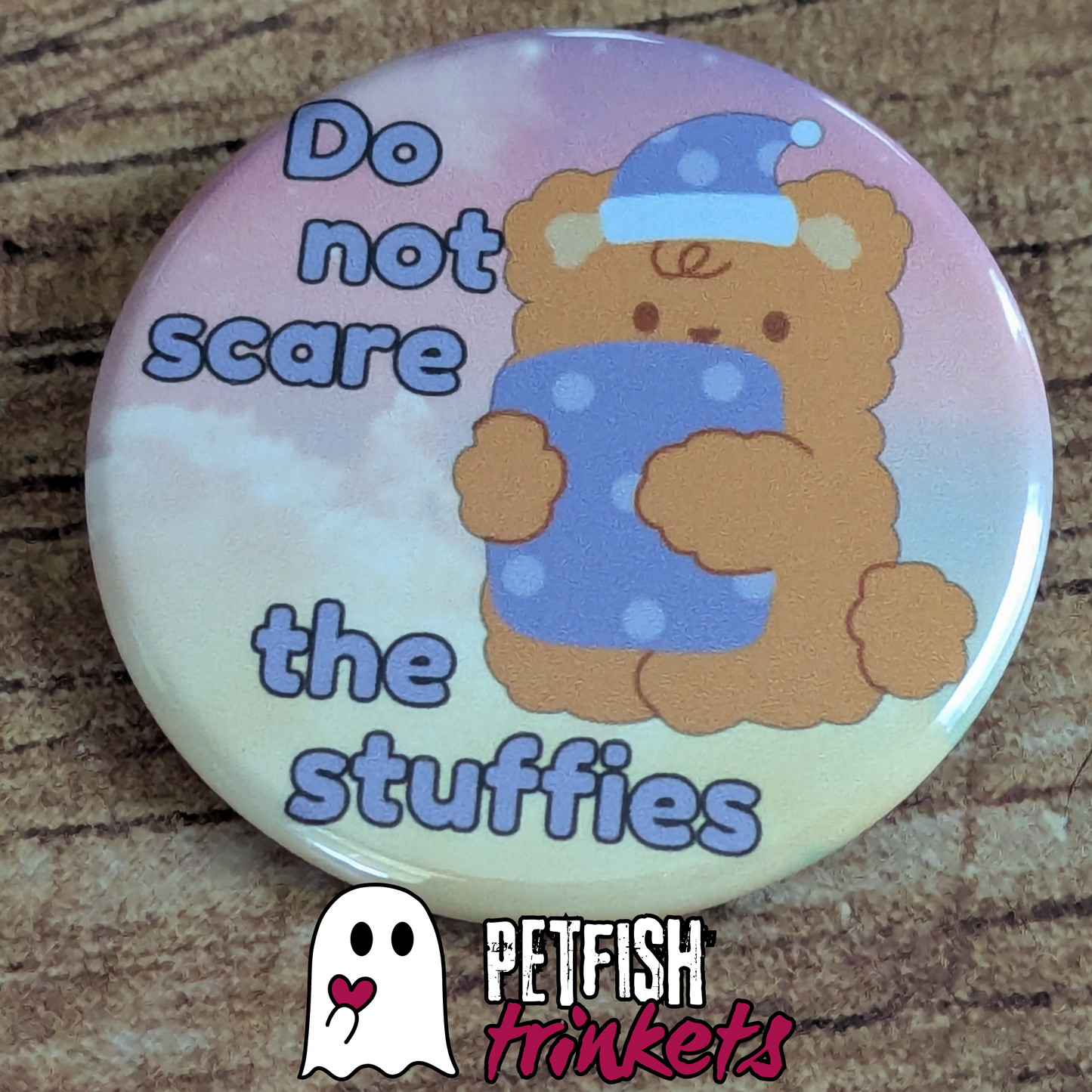 Do Not Scare the Stuffies 1.75in Buttons