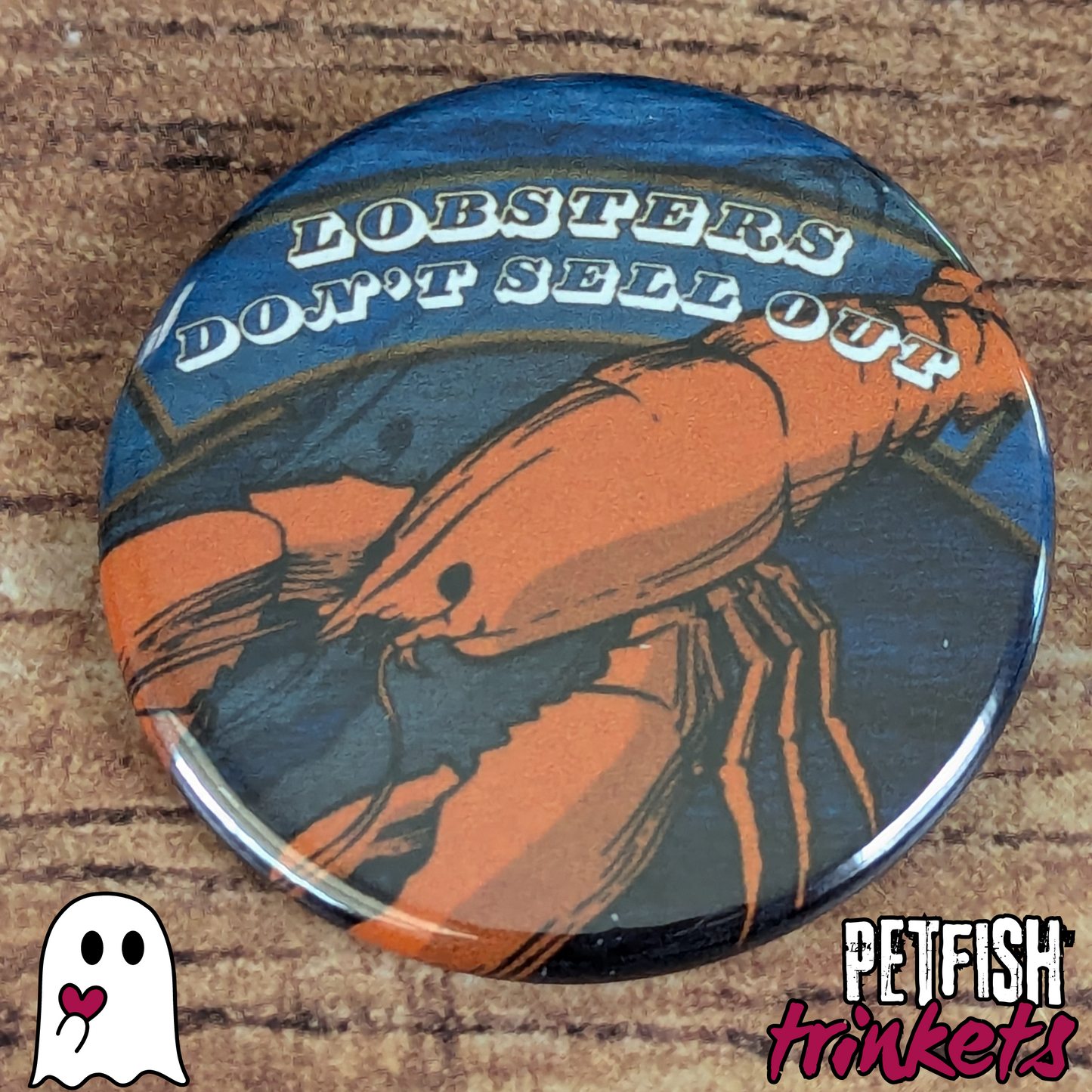 Lobsters Don't Sell Out 1.75in Buttons