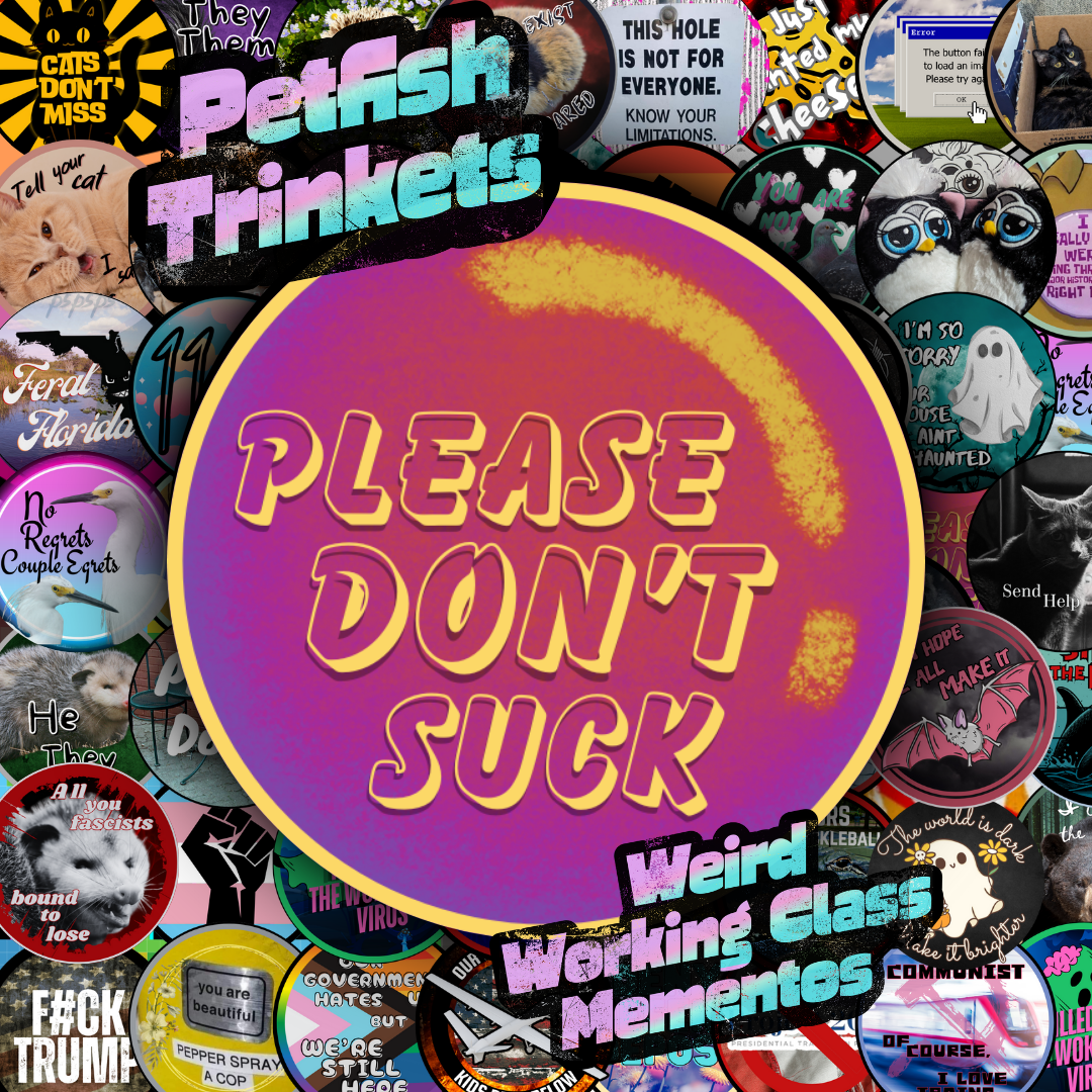 Please Don't Suck 1.75-in Buttons